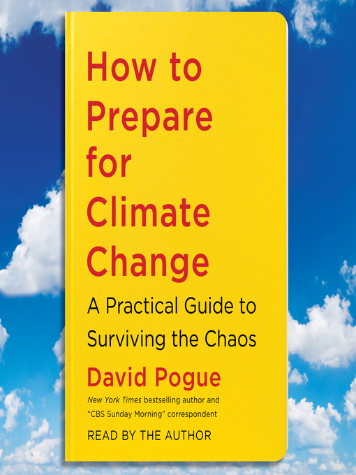 Title details for How to Prepare for Climate Change by David Pogue - Available